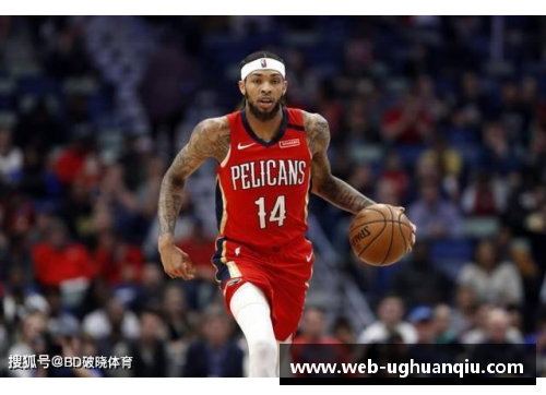 探索英格拉姆：NBA球员的崛起与技艺之路